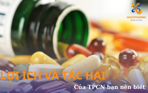 TPCN LÀ GÌ? LỢI ÍCH VÀ TÁC HẠI CỦA TPCN BẠN NÊN BIẾT