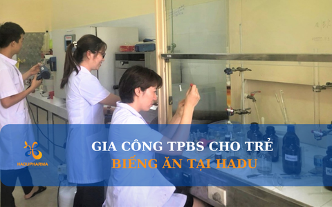 ĐẶT HÀNG GIA CÔNG TPCN DÀNH CHO TRẺ BIẾNG ĂN TẠI HADU