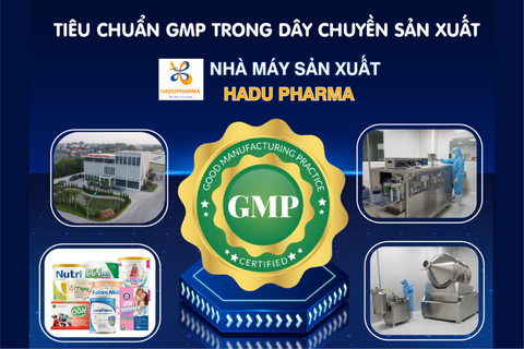 TIÊU CHUẨN GMP TRONG DÂY CHUYỀN SẢN XUẤT TẠI NHÀ MÁY HADU PHARMA