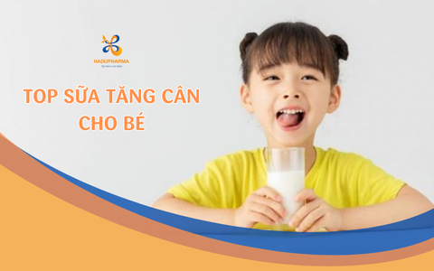 TOP 5 SỮA TĂNG CÂN CHO BÉ ĐƯỢC CÁC MẸ TIN DÙNG