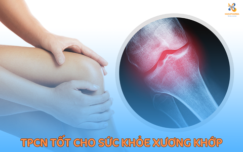 SẢN PHẨM TPCN TỐT CHO XƯƠNG VÀ KHỚP