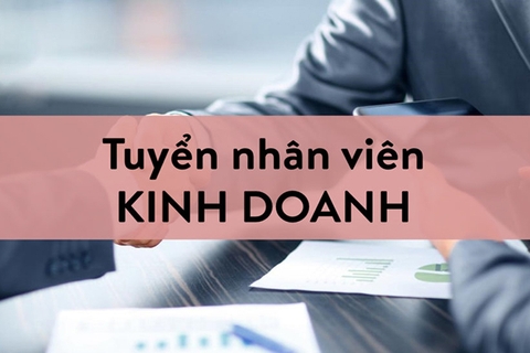 TUYỂN DỤNG NHÂN VIÊN KINH DOANH (3 NGƯỜI)