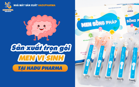 SẢN XUẤT TRỌN GÓI MEN VI SINH TẠI HADU PHARMA