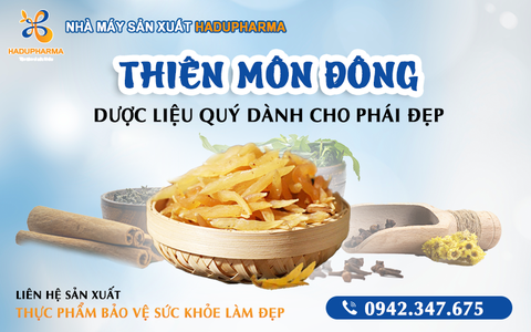 THIÊN MÔN ĐÔNG - DƯỢC LIỆU QUÝ DÀNH CHO PHÁI ĐẸP