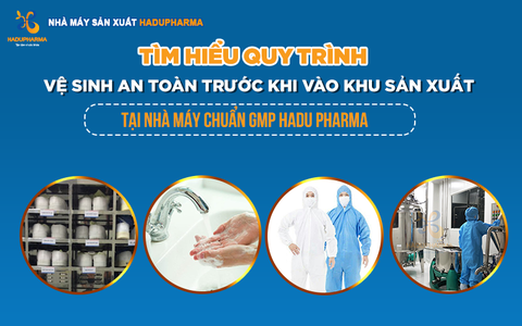 TÌM HIỂU QUY TRÌNH VỆ SINH AN TOÀN TRƯỚC KHI VÀO KHU SẢN XUẤT TẠI NHÀ MÁY HADU