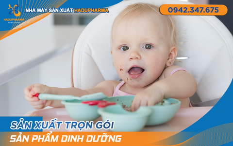 SẢN XUẤT TRỌN GÓI SẢN PHẨM DINH DƯỠNG CHO TRẺ