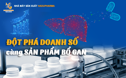 ĐỘT PHÁ DOANH SỐ CÙNG SẢN PHẨM BỔ GAN