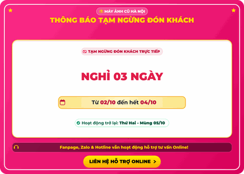 Thông Báo Tạm Ngừng Đón Khách (02/10 - 04/10) & Tặng Voucher 300K Ngày Mở Cửa Trở Lại - Máy Ảnh Cũ Hà Nội