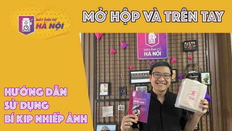 Mở hộp Và Trên tay nhanh ✅BÍ KÍP NHIẾP ẢNH- Máy ảnh cũ Hà Nội