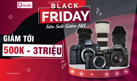 BLACK FRIDAY -  SIÊU SALE GIẢM HẾT