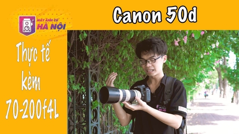 Canon 50d vs Canon 70-200f4 L - Máy ảnh cũ Hà Nội