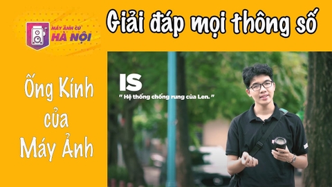 Giải thích thông số trên Ống kính máy ảnh - Lens - Máy ảnh cũ Hà Nội