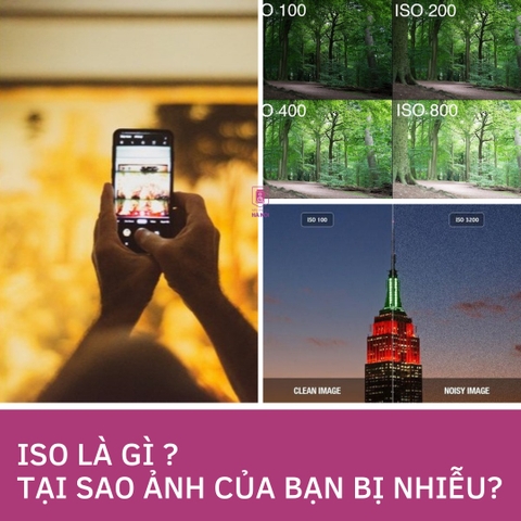 ISO LÀ GÌ? HIỂU VỀ ISO ĐỂ CHỤP ẢNH ĐẸP HƠN