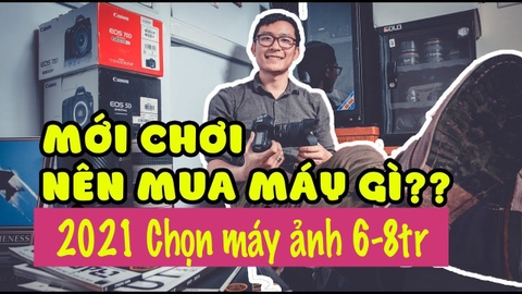 Máy ảnh từ 6 triệu tới 8 triệu đồng| Thích hợp cho người mới chơi, Du lịch, nhu cầu gia đình 2021