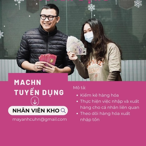 THÔNG BÁO: MACHN TUYỂN DỤNG VỊ TRÍ NHÂN VIÊN KHO SẢN PHẨM