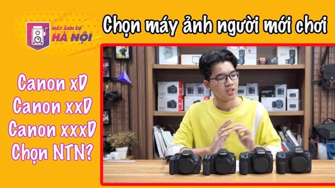 Phân biệt các dòng máy Canon ✅1 số - 2 số 3 số ... - Máy ảnh cũ Hà Nội