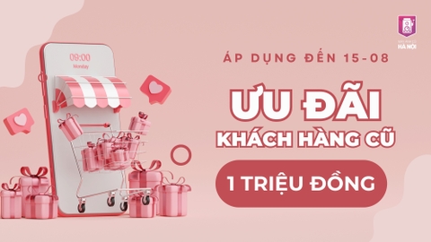 ƯU ĐÃI ĐẶC BIỆT DÀNH RIÊNG CHO KHÁCH HÀNG CŨ - GIẢM TỚI 1 TRIỆU ĐỒNG