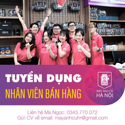 Máy ảnh cũ Hà Nội tuyển dụng nhân viên bán hàng -Thu nhập hấp dẫn
