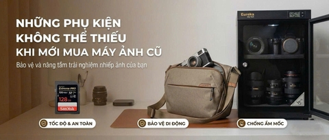Những phụ kiện không thể thiếu khi mới mua máy ảnh cũ (Thẻ nhớ, túi, tủ chống ẩm).