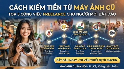 Cách Kiếm Tiền Từ Máy Ảnh Cũ Top 5 Công Việc Freelance Cho Người Mới Bắt Đầu.