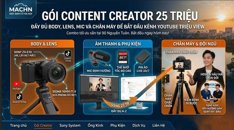 Gói Content Creator 25 Triệu Đầy Đủ Body, Lens, Mic Và Chân Máy