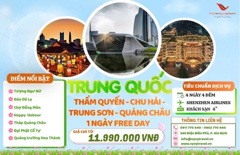 TRUNG QUỐC: THẨM QUYẾN - CHU HẢI - TRUNG SƠN - QUẢNG CHÂU - 1 NGÀY FREEDAY THẨM QUYẾN