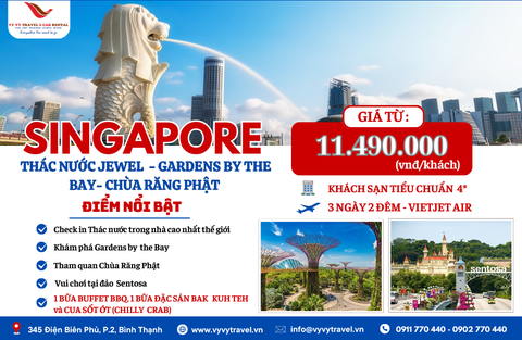 07 - SINGAPORE - THÁC NƯỚC JEWEL - GARDENS BY THE BAY - CHÙA RĂNG PHẬT