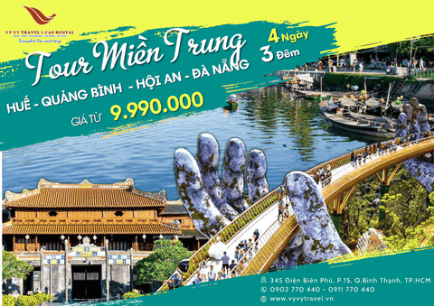 TOUR MIỀN TRUNG: HUẾ - QUẢNG BÌNH - HỘI AN - ĐÀ NẴNG