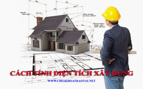 Cách tính diện tích xây dựng nhà
