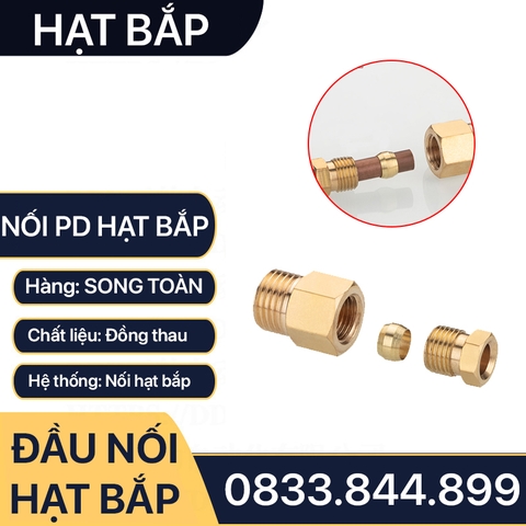 Đầu Nối Hạt Bắp / Đầu Nối Thẳng Hạt Bắp PD Series - Lắp Ống Đồng, Ống Mềm