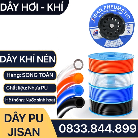 Dây Hơi PU JISAN, Dây Hơi Khí Nén PU JISAN Hàn Quốc Phi 4 6 8 10 12 16 - Đơn Giá 1 Mét