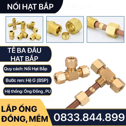 Tê Hạt Bắp, Nối Tê Ba Đầu Hạt Bắp Ống Đồng, Ống PU