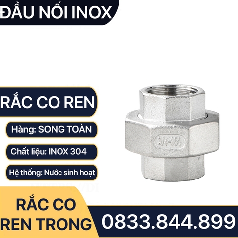 Đầu Nối Rắc Co Ren Trong Inox 304: Độ Bền Cao, Chống Ăn Mòn Tối Ưu