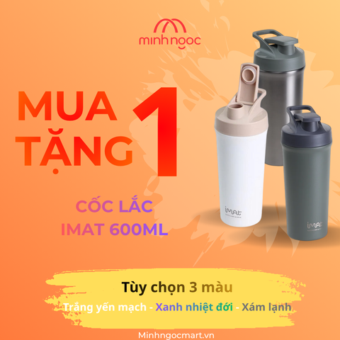 MUA 1 TẶNG 1 CỐC LẮC IMAT 600ML