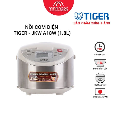 Nồi cơm điện Tiger dung tích 1.8l JKW - A18W MADE IN JAPAN
