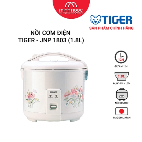 Nồi cơm điện Tiger dung tích 1.8l  JNP - 1803 MADE IN JAPAN
