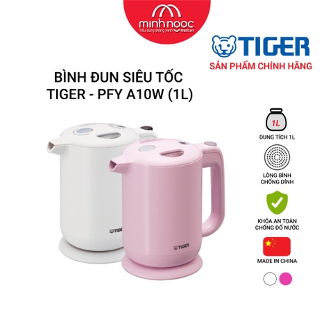 Bình siêu tốc TIGER PFY-A10W (1.0L)