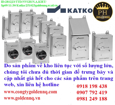 Hộp cầu dao cách ly, hộp chất liệu inox Katko về kho nhiều chưa cập nhật kịp, vui lòng liên hệ hotline để biết thêm thông tin.