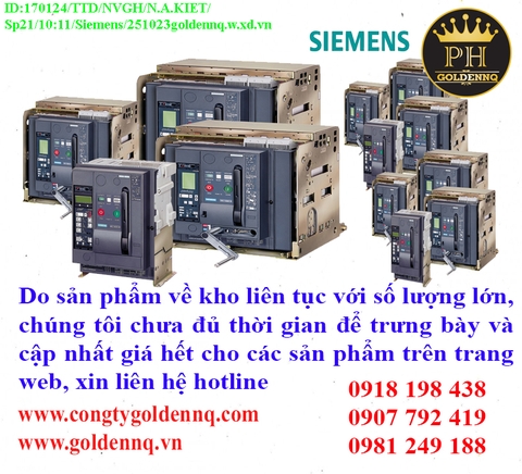Máy cắt khí Siemens (ACB) về kho nhiều chưa cập nhật kịp, vui lòng liên hệ hotline để biết thêm thông tin.
