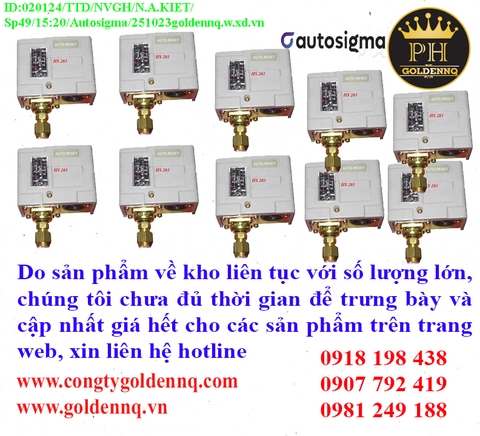Công tắc áp suất Autosigma về kho nhiều chưa cập nhật kịp, vui lòng liên hệ hotline để biết thêm thông tin.