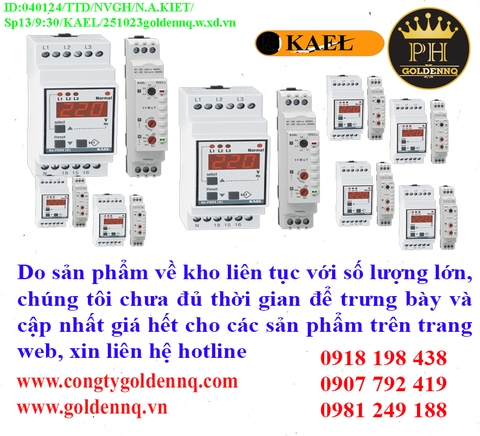 RơLe Bảo Vệ Pha - Bảo Vệ Điện Áp KAEL về kho nhiều chưa cập nhật kịp, vui lòng liên hệ hotline để biết thêm thông tin.