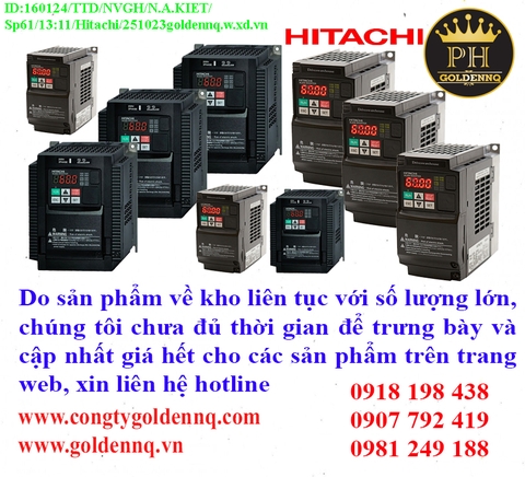 Biến Tần Hitachi về kho nhiều chưa cập nhật kịp, vui lòng liên hệ hotline để biết thêm thông tin.