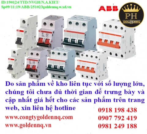 Cầu dao dạng tép ABB (MCB) về kho nhiều chưa cập nhật kịp, vui lòng liên hệ hotline để biết thêm thông tin.
