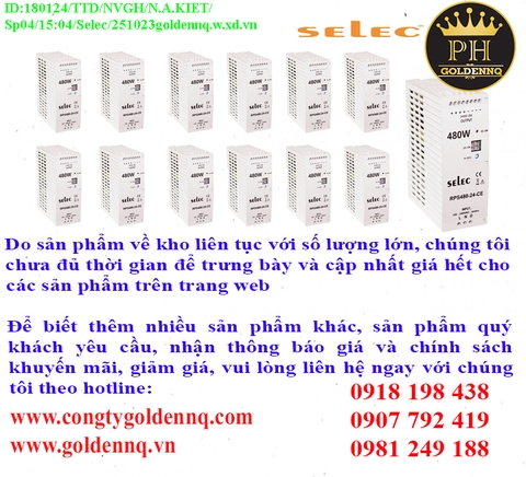 Bộ nguồn Selec chính hãng, giá sỉ, bảo hành, phân phối toàn quốc.
