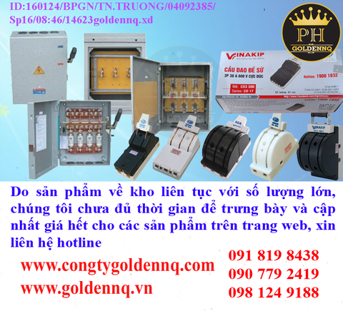 CẦU DAO VINAKIP về kho nhiều chưa cập nhật kịp, vui lòng liên hệ hotline để biết thêm thông tin