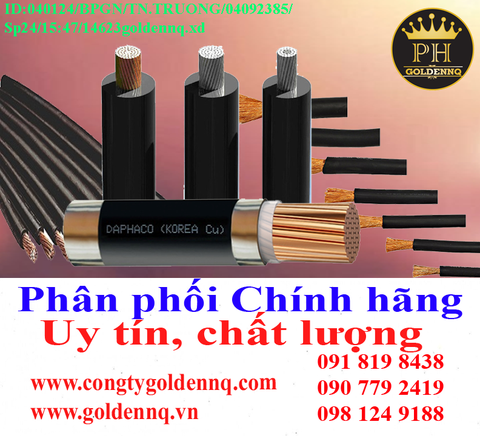 Dây cáp Hàn DAPHACO chính hãng, giá sỉ, bảo hành, phân phối toàn quốc. Để biết thêm thông tin chi tiết xin vui lòng liên hệ hotline.