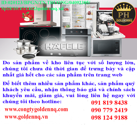 Sản phẩm Hafele chính hãng, giá sỉ, bảo hành, phân phối toàn quốc. Để biết thêm thông tin chi tiết xin vui lòng liên hệ hotline.