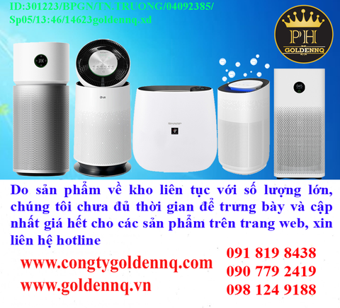 Máy lọc không khí về kho nhiều chưa cập nhật kịp, vui lòng liên hệ hotline để biết thêm thông tin
