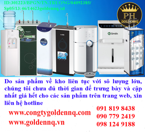Máy lọc nước về kho nhiều chưa cập nhật kịp, vui lòng liên hệ hotline để biết thêm thông tin
