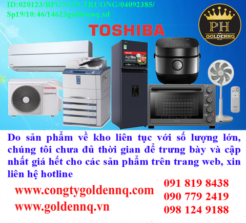 TOP THƯƠNG HIỆU Toshiba Sản phẩm chính hãng, giá sỉ, bảo hành, phân phối toàn quốc. Để biết thêm thông tin chi tiết xin vui lòng liên hệ hotline.